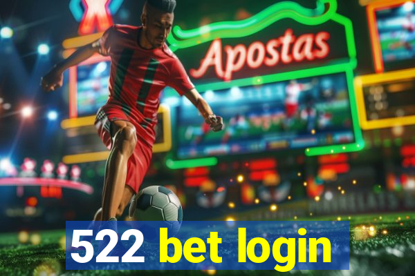 522 bet login